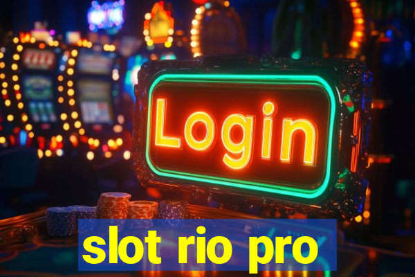 slot rio pro